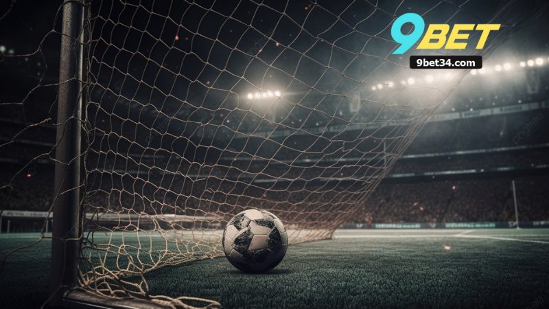 Các Cược Bóng Đá - Khám Phá Các Kèo Cá Cược Tại Nhà Cái 9BET 1 Các Cược Bóng Đá