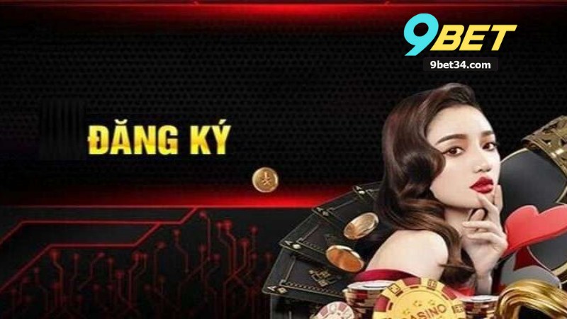 Đăng Ký 9Bet - Hướng Dẫn Toàn Diện Cách Tham gia Nhà Cái 1 Đăng Ký 9Bet